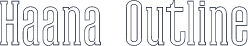 Haana Outline