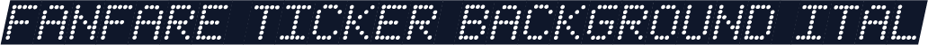 Fanfare Ticker Background Ital