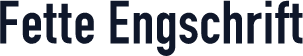Fette Engschrift
