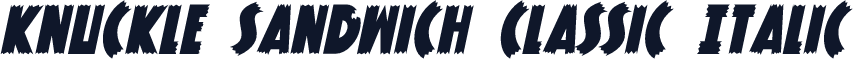 Knuckle Sandwich Classic Italic
