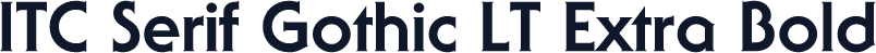 ITC Serif Gothic LT Extra Bold
