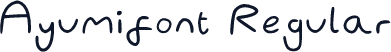 Ayumifont Regular