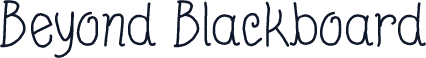 Beyond Blackboard