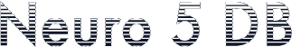 Neuro 5 DB