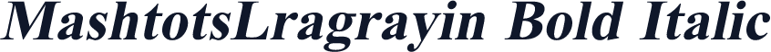 MashtotsLragrayin Bold Italic