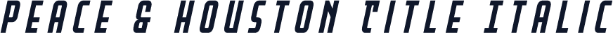 Peace & Houston Title Italic