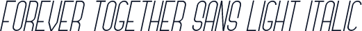 Forever Together Sans Light Italic