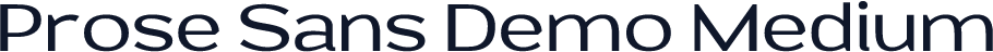 Prose Sans Demo Medium