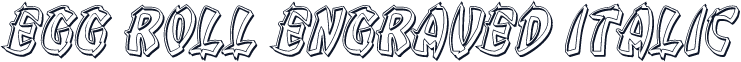 Egg Roll Engraved Italic