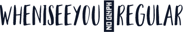 Wheniseeyou-Regular
