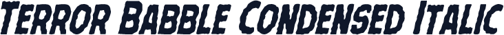 Terror Babble Condensed Italic