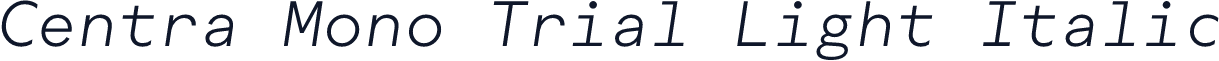 Centra Mono Trial Light Italic