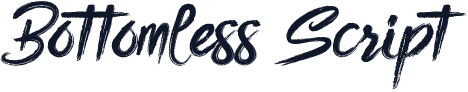 Bottomless Script