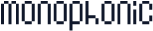 Monophonic