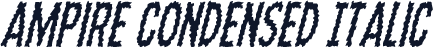 Ampire Condensed Italic