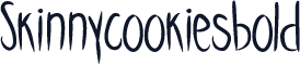 Skinnycookiesbold