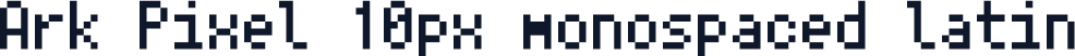 Ark Pixel 10px monospaced latin
