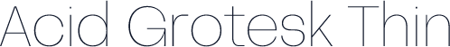 Acid Grotesk Thin