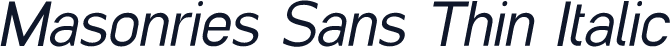 Masonries Sans Thin Italic
