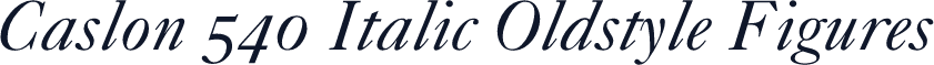 Caslon 540 Italic Oldstyle Figures