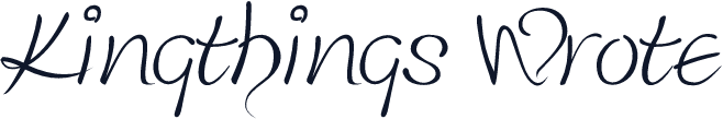 Kingthings Wrote