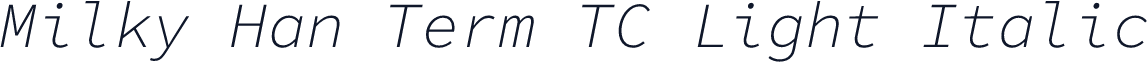 Milky Han Term TC Light Italic