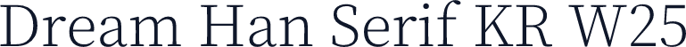 Dream Han Serif KR W25