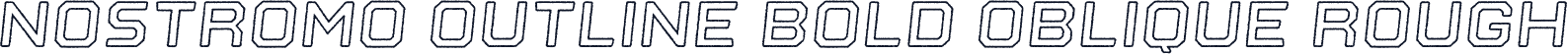 Nostromo Outline Bold Oblique Rough