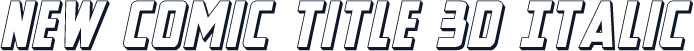 New Comic Title 3D Italic