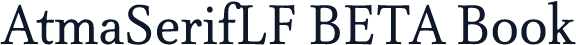 AtmaSerifLF BETA Book