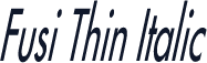 Fusi Thin Italic