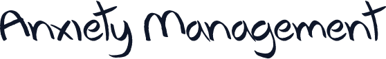 Anxiety Management