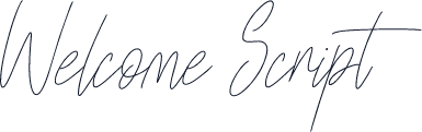 Welcome Script
