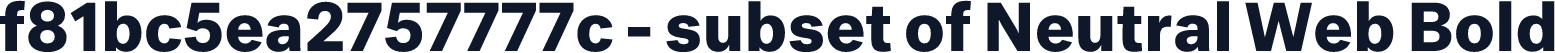 f81bc5ea2757777c - subset of Neutral Web Bold