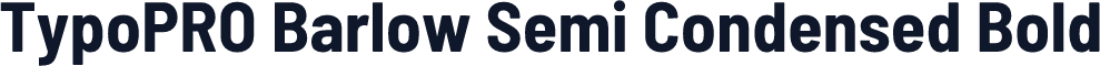 TypoPRO Barlow Semi Condensed Bold