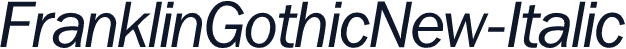FranklinGothicNew-Italic