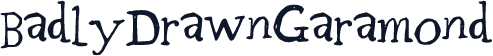 BadlyDrawnGaramond