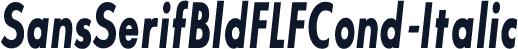 SansSerifBldFLFCond-Italic