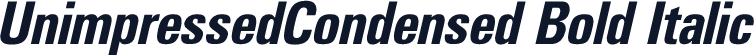 UnimpressedCondensed Bold Italic