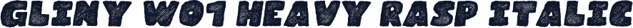 Gliny W01 Heavy Rasp Italic