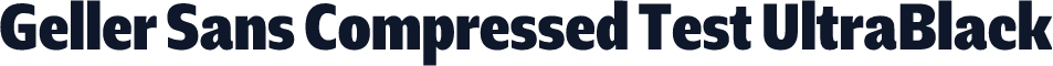 Geller Sans Compressed Test UltraBlack