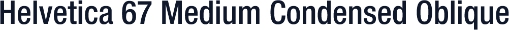 Helvetica 67 Medium Condensed Oblique