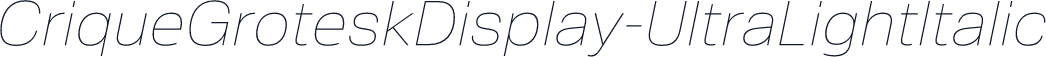 CriqueGroteskDisplay-UltraLightItalic