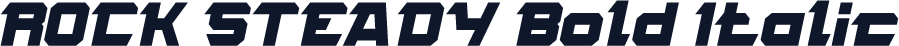 ROCK STEADY Bold Italic