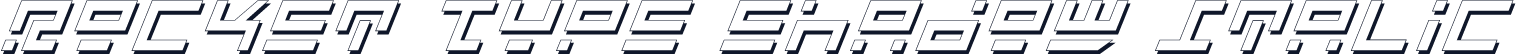 Rocket Type Shadow Italic