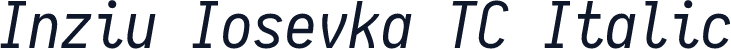 Inziu Iosevka TC Italic