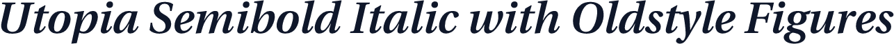 Utopia Semibold Italic with Oldstyle Figures