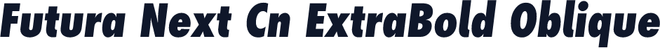 Futura Next Cn ExtraBold Oblique