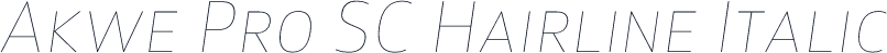 Akwe Pro SC Hairline Italic