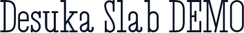 Desuka Slab DEMO